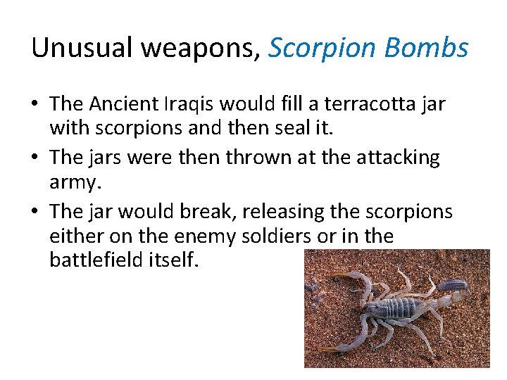 Unusual weapons, Scorpion Bombs • The Ancient Iraqis would fill a terracotta jar with