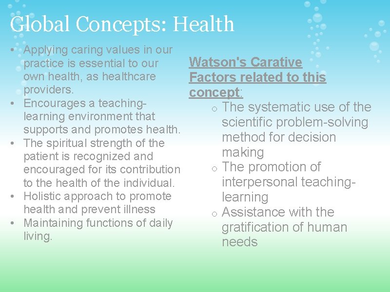 Global Concepts: Health • Applying caring values in our Watson's Carative practice is essential