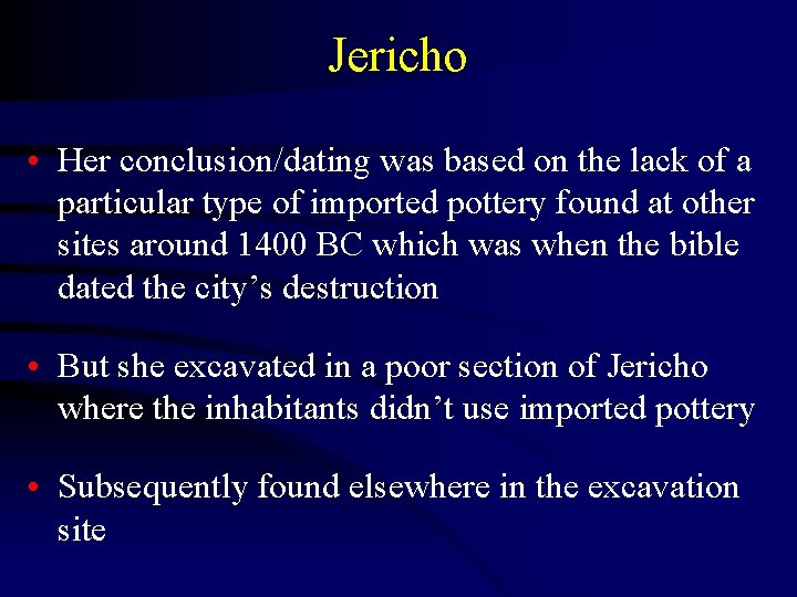 Jericho • Her conclusion/dating was based on the lack of a particular type of