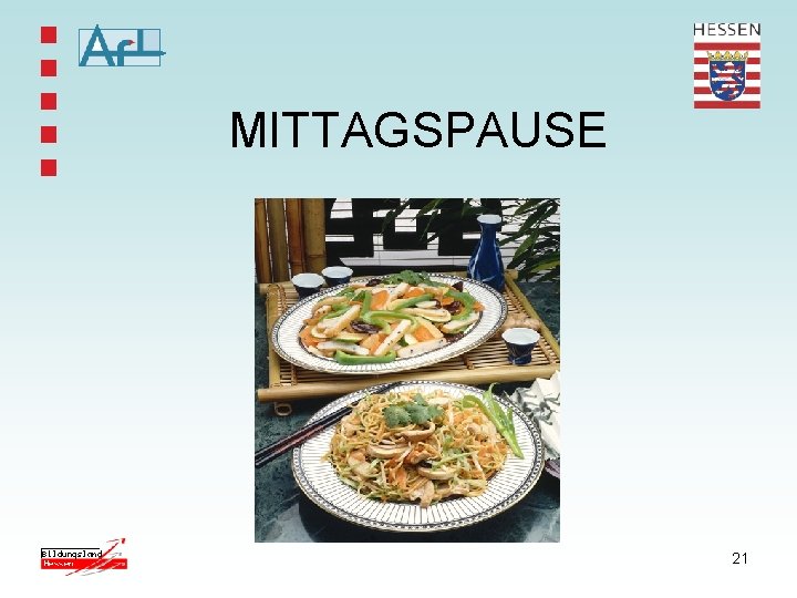 MITTAGSPAUSE 21 