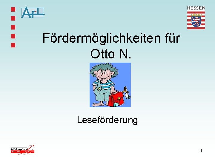 Fördermöglichkeiten für Otto N. Leseförderung 4 