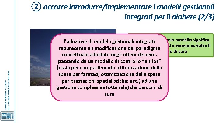 ② occorre introdurre/implementare i modelli gestionali integrati per il diabete (2/3) l’adozione di modelli