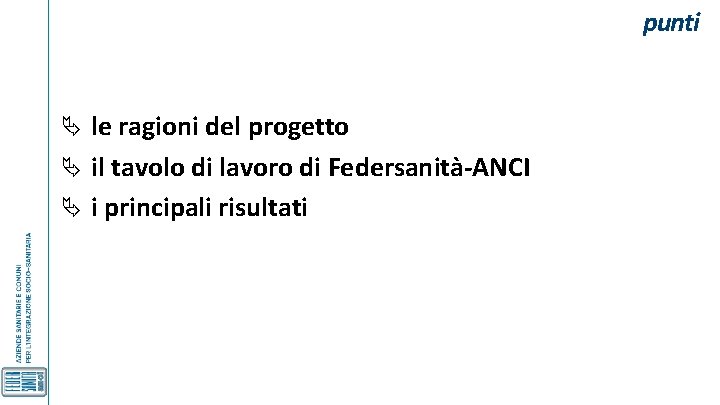 punti le ragioni del progetto il tavolo di lavoro di Federsanità-ANCI i principali risultati