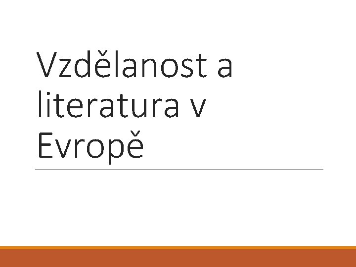 Vzdělanost a literatura v Evropě 