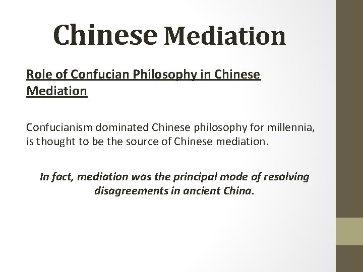 Chinese Mediation Role of Confucian Philosophy in Chinese Mediation Confucianism dominated Chinese philosophy for