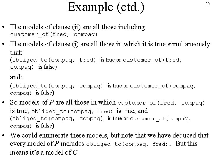 Example (ctd. ) 15 • The models of clause (ii) are all those including