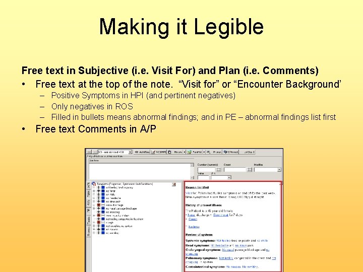 Making it Legible Free text in Subjective (i. e. Visit For) and Plan (i.