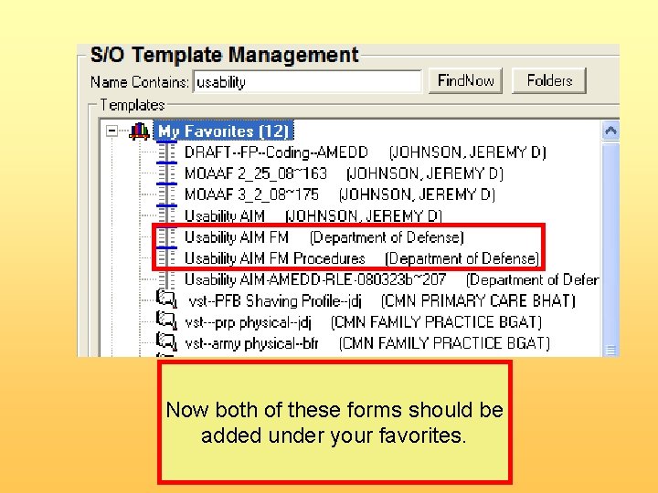 Now both of these forms should be added under your favorites. 