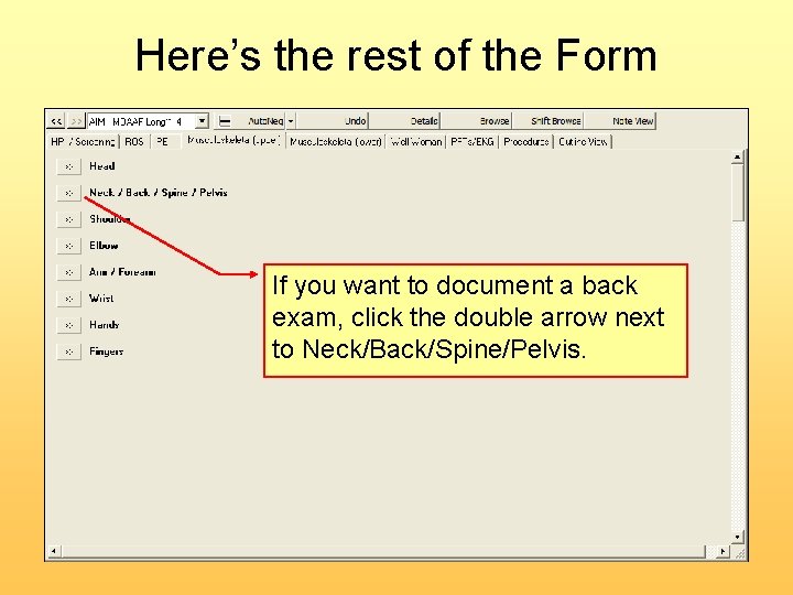 Here’s the rest of the Form If you want to document a back exam,