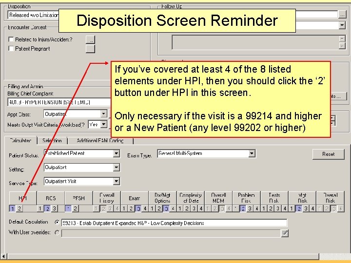 Disposition Screen Reminder If you’ve covered at least 4 of the 8 listed elements