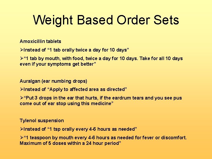 Weight Based Order Sets Amoxicillin tablets ØInstead of “ 1 tab orally twice a