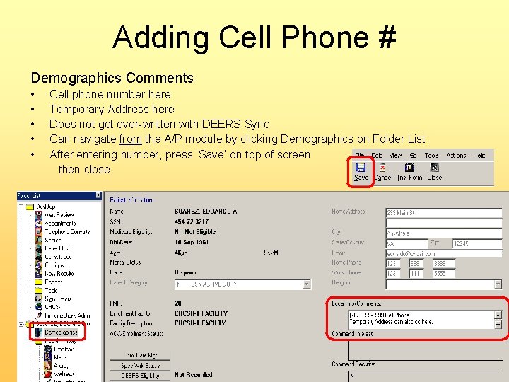 Adding Cell Phone # Demographics Comments • • • Cell phone number here Temporary