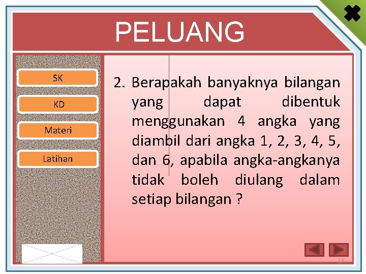 PELUANG SK KD Materi Latihan By : Novitasari 2. Berapakah banyaknya bilangan yang dapat