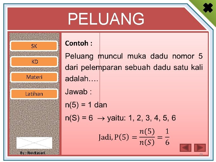 PELUANG SK • KD Materi Latihan By : Novitasari 45 