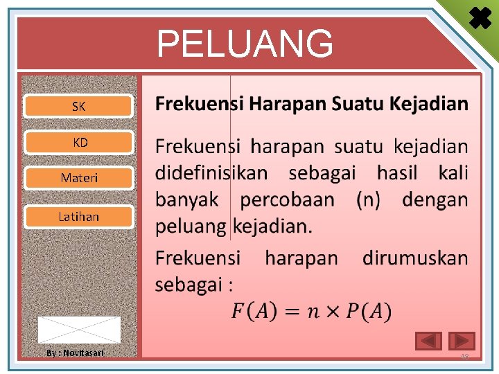 PELUANG SK • KD Materi Latihan By : Novitasari 48 