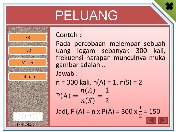 PELUANG SK • KD Materi Latihan By : Novitasari 49 