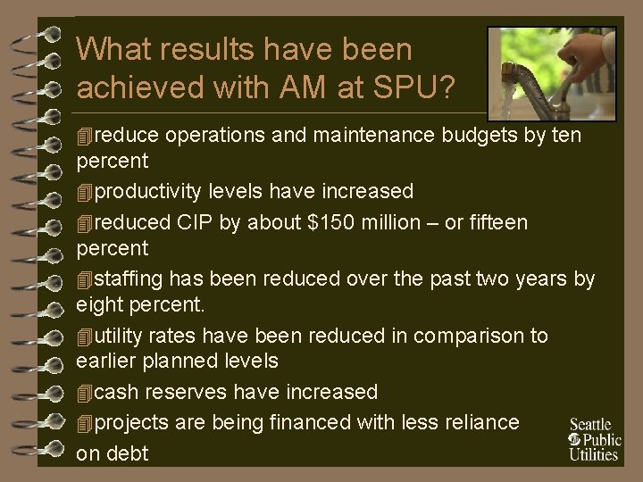 What results have been achieved with AM at SPU? 4 reduce operations and maintenance