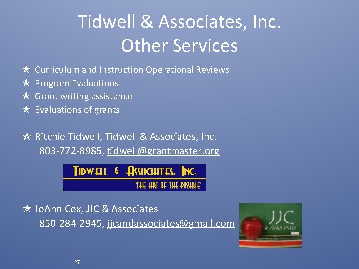 Tidwell & Associates, Inc. Other Services Curriculum and Instruction Operational Reviews Program Evaluations Grant