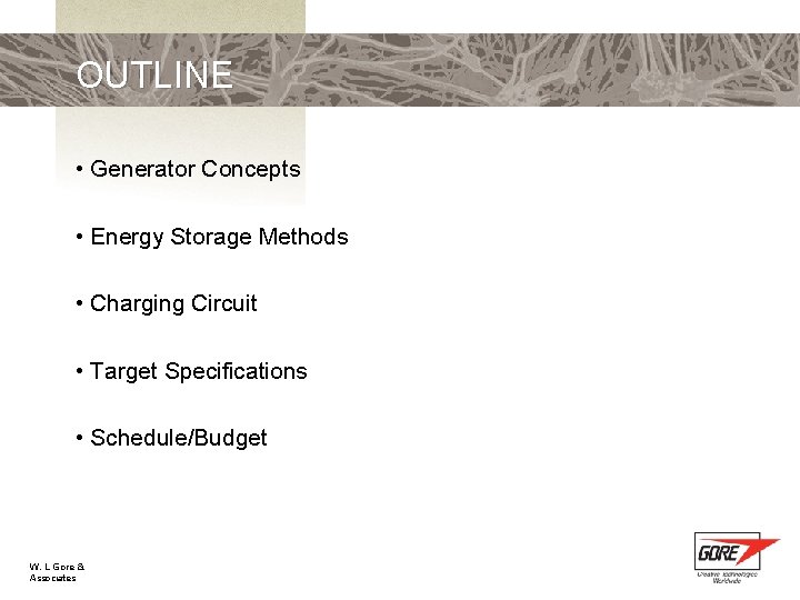 OUTLINE • Generator Concepts • Energy Storage Methods • Charging Circuit • Target Specifications