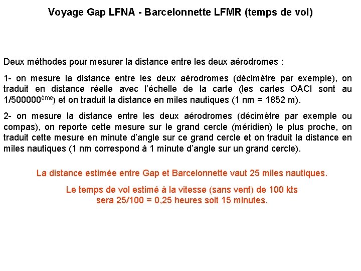 Voyage Gap LFNA - Barcelonnette LFMR (temps de vol) Deux méthodes pour mesurer la