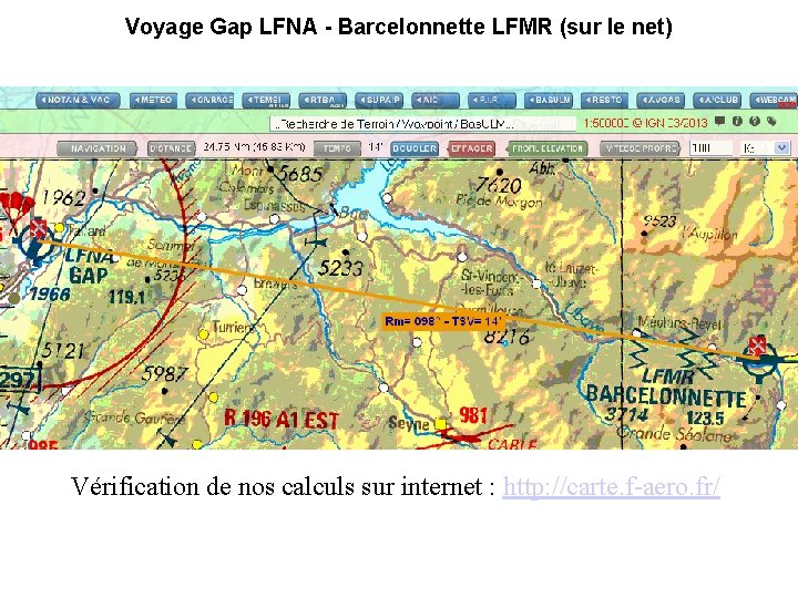 Voyage Gap LFNA - Barcelonnette LFMR (sur le net) Vérification de nos calculs sur