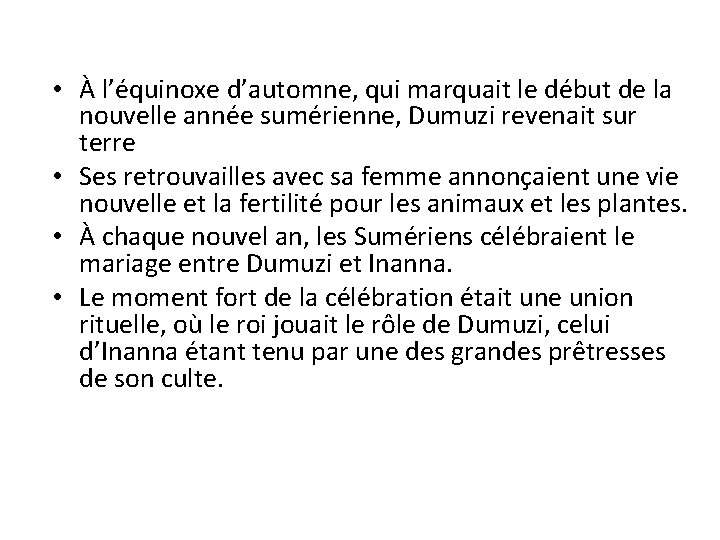 • À l’équinoxe d’automne, qui marquait le début de la nouvelle année sumérienne,