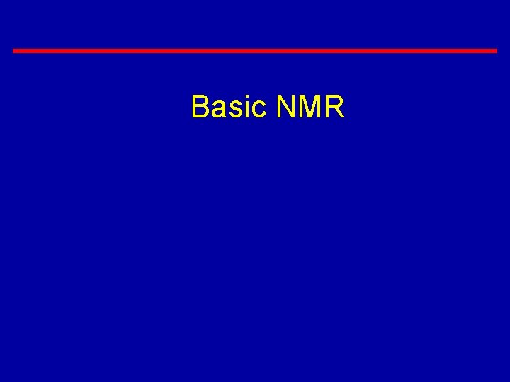 Basic NMR 