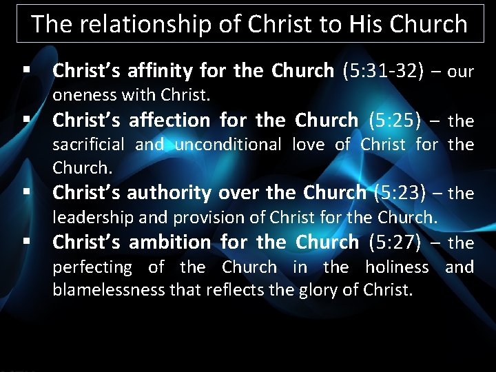 The relationship of Christ to His Church § Christ’s affinity for the Church (5: