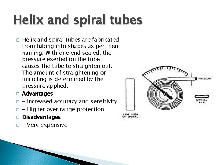 Helix and spiral tubes � � � Helix and spiral tubes are fabricated from