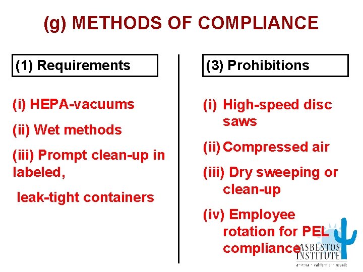 (g) METHODS OF COMPLIANCE (1) Requirements (3) Prohibitions (i) HEPA-vacuums (i) High-speed disc saws