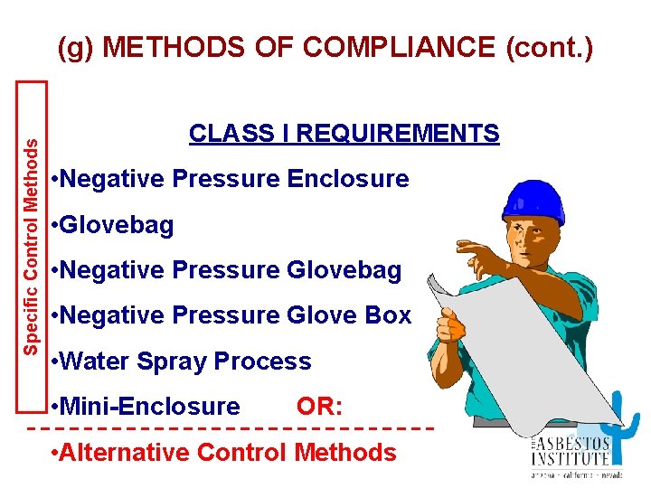 Specific Control Methods (g) METHODS OF COMPLIANCE (cont. ) CLASS I REQUIREMENTS • Negative