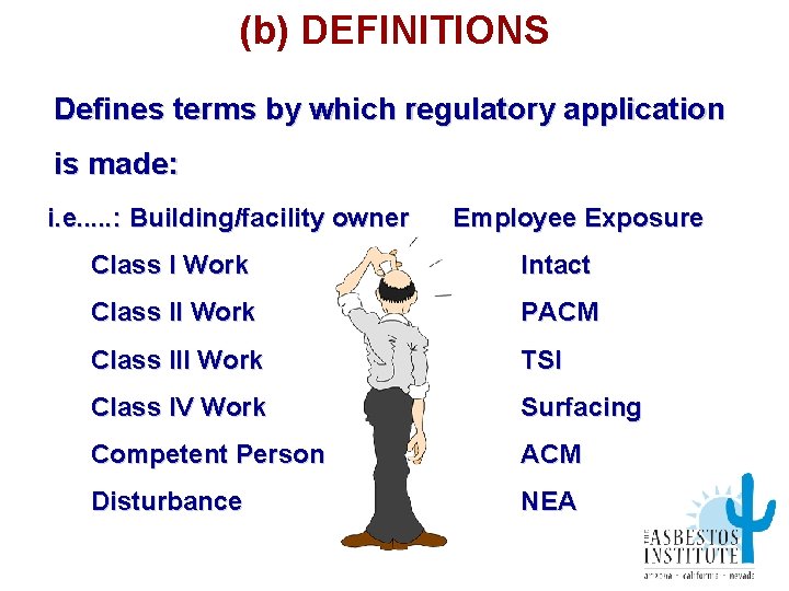(b) DEFINITIONS Defines terms by which regulatory application is made: i. e. . .