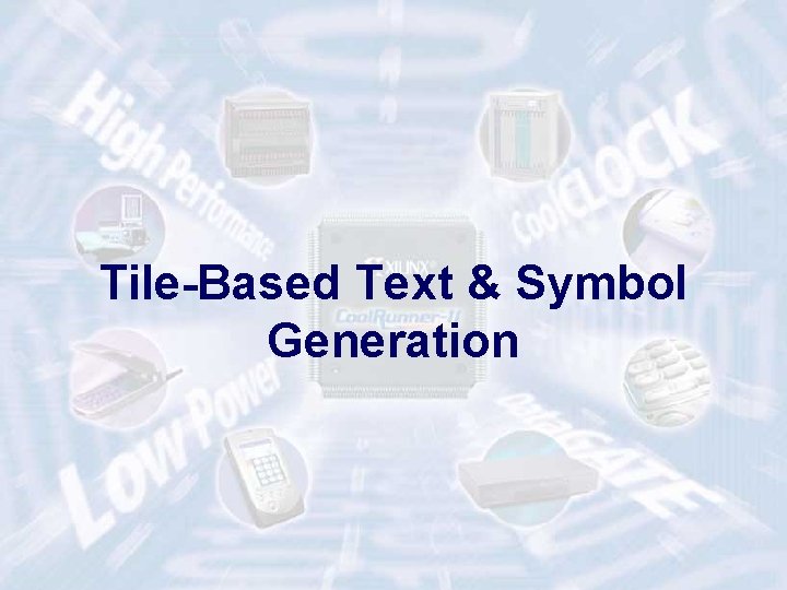 Tile-Based Text & Symbol Generation ECE 448 – FPGA and ASIC Design with VHDL