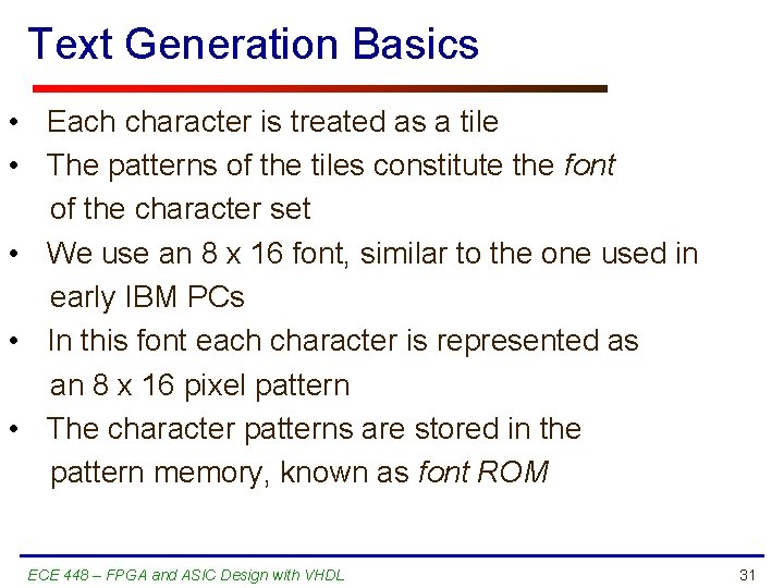 Text Generation Basics • Each character is treated as a tile • The patterns