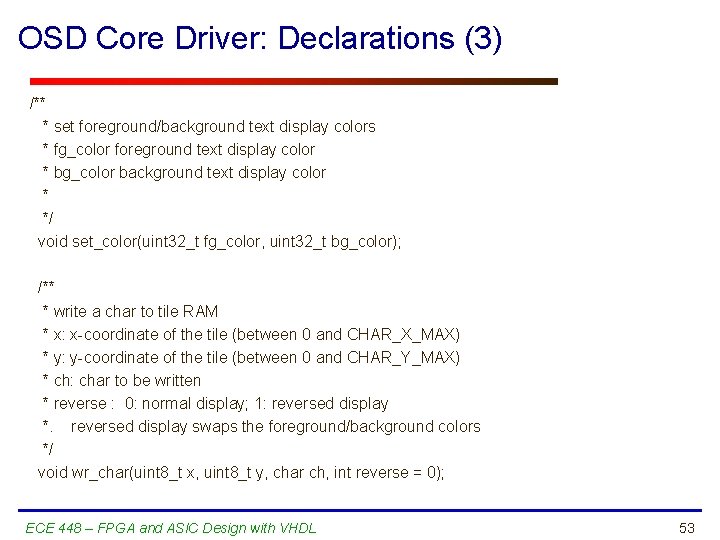 OSD Core Driver: Declarations (3) /** * set foreground/background text display colors * fg_color