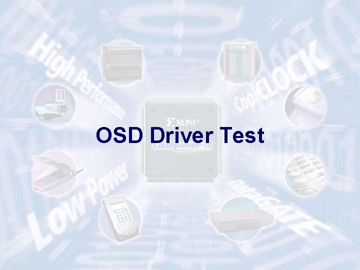 OSD Driver Test ECE 448 – FPGA and ASIC Design with VHDL 60 