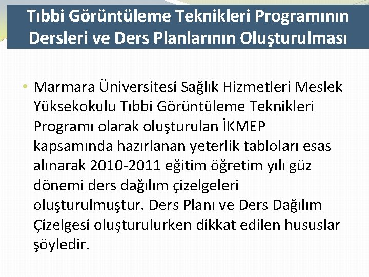 Tıbbi Görüntüleme Teknikleri Programının Dersleri ve Ders Planlarının Oluşturulması • Marmara Üniversitesi Sağlık Hizmetleri