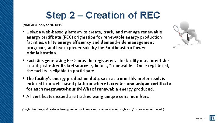 Step 2 – Creation of REC (NAR-APX and/or NC-RETS) • Using a web-based platform