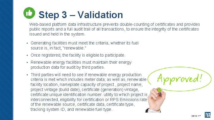 Step 3 – Validation Web-based platform data infrastructure prevents double-counting of certificates and provides