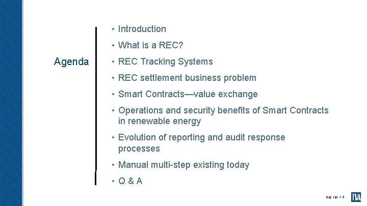  • Introduction • What is a REC? Agenda • REC Tracking Systems •