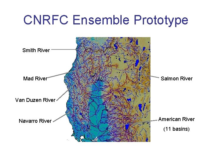 CNRFC Ensemble Prototype Smith River Mad River Salmon River Van Duzen River Navarro River