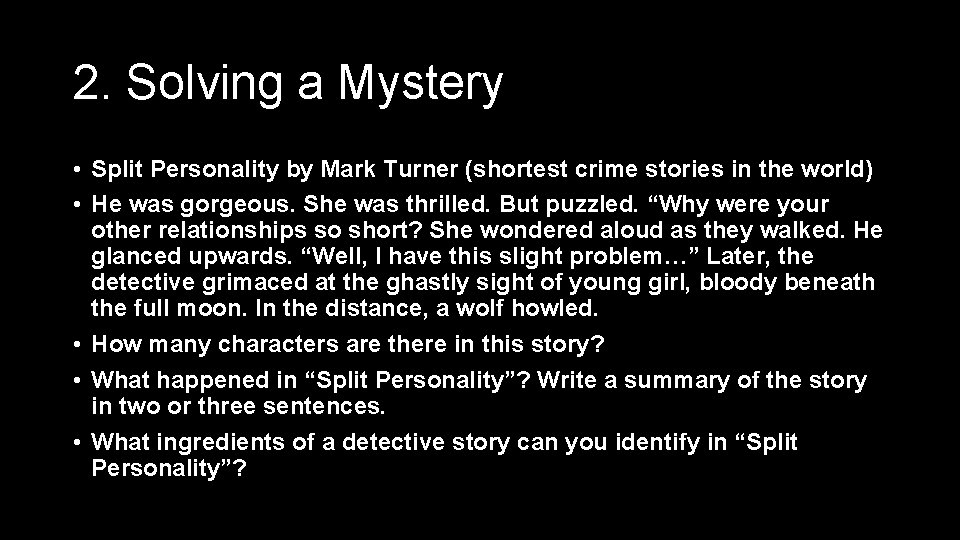 2. Solving a Mystery • Split Personality by Mark Turner (shortest crime stories in