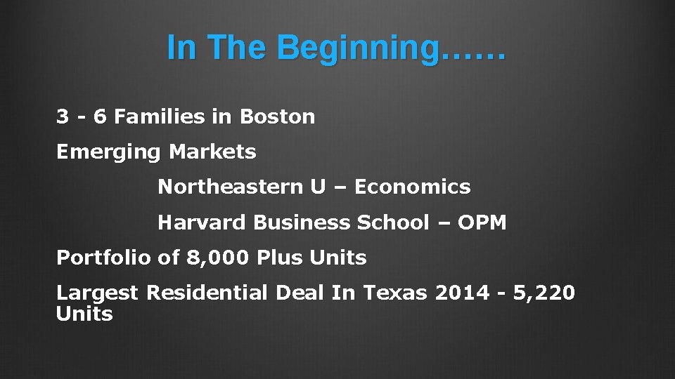 In The Beginning…… 3 - 6 Families in Boston Emerging Markets Northeastern U –