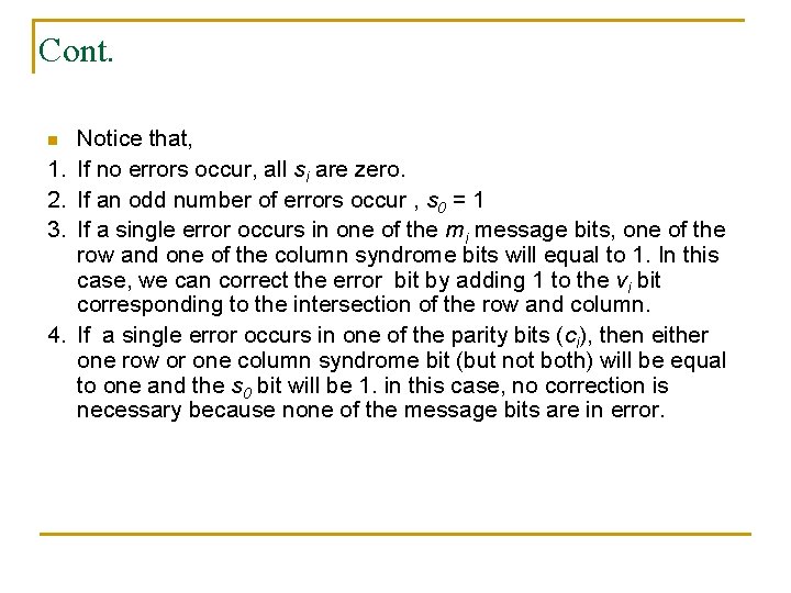 Cont. n 1. 2. 3. 4. Notice that, If no errors occur, all si