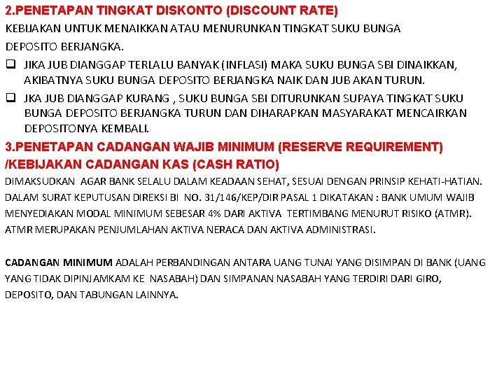 2. PENETAPAN TINGKAT DISKONTO (DISCOUNT RATE) KEBIJAKAN UNTUK MENAIKKAN ATAU MENURUNKAN TINGKAT SUKU BUNGA