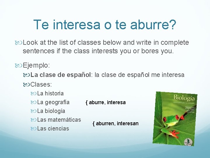 Te interesa o te aburre? Look at the list of classes below and write