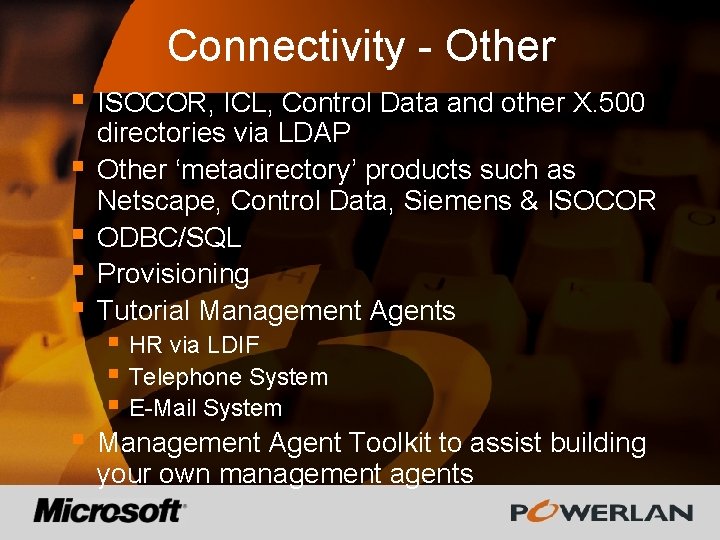 Connectivity - Other § § § ISOCOR, ICL, Control Data and other X. 500