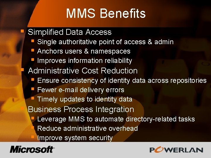 MMS Benefits § Simplified Data Access § Administrative Cost Reduction § Business Process Integration