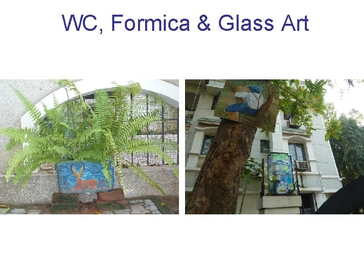 WC, Formica & Glass Art 
