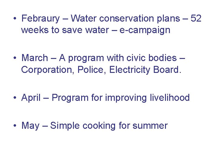  • Febraury – Water conservation plans – 52 weeks to save water –